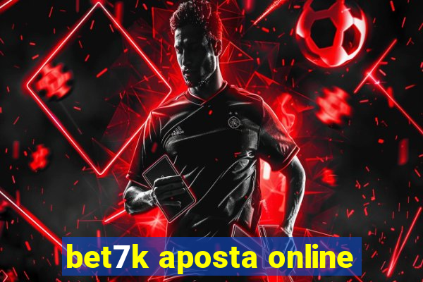 bet7k aposta online